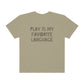 Play Is My Favorite Language Tonal Comfort Colors T-Shirt