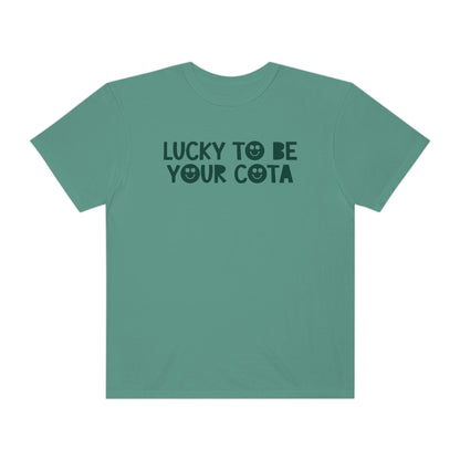 Lucky To Be Your COTA Comfort Colors T-Shirt
