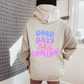 Good Days Are Coming Hoodie