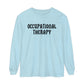 Occupational Therapy Band Inspired Long Sleeve Comfort Colors T-Shirt