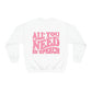 All You Need Is Speech Crewneck Sweatshirt | Front and Back Print