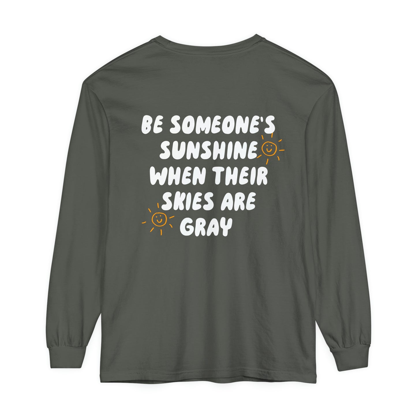 Be Someone's Sunshine Long Sleeve Comfort Colors T-Shirt
