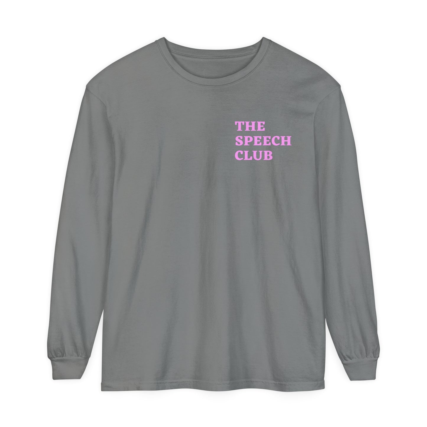 The Speech Club Long Sleeve Comfort Colors T-Shirt
