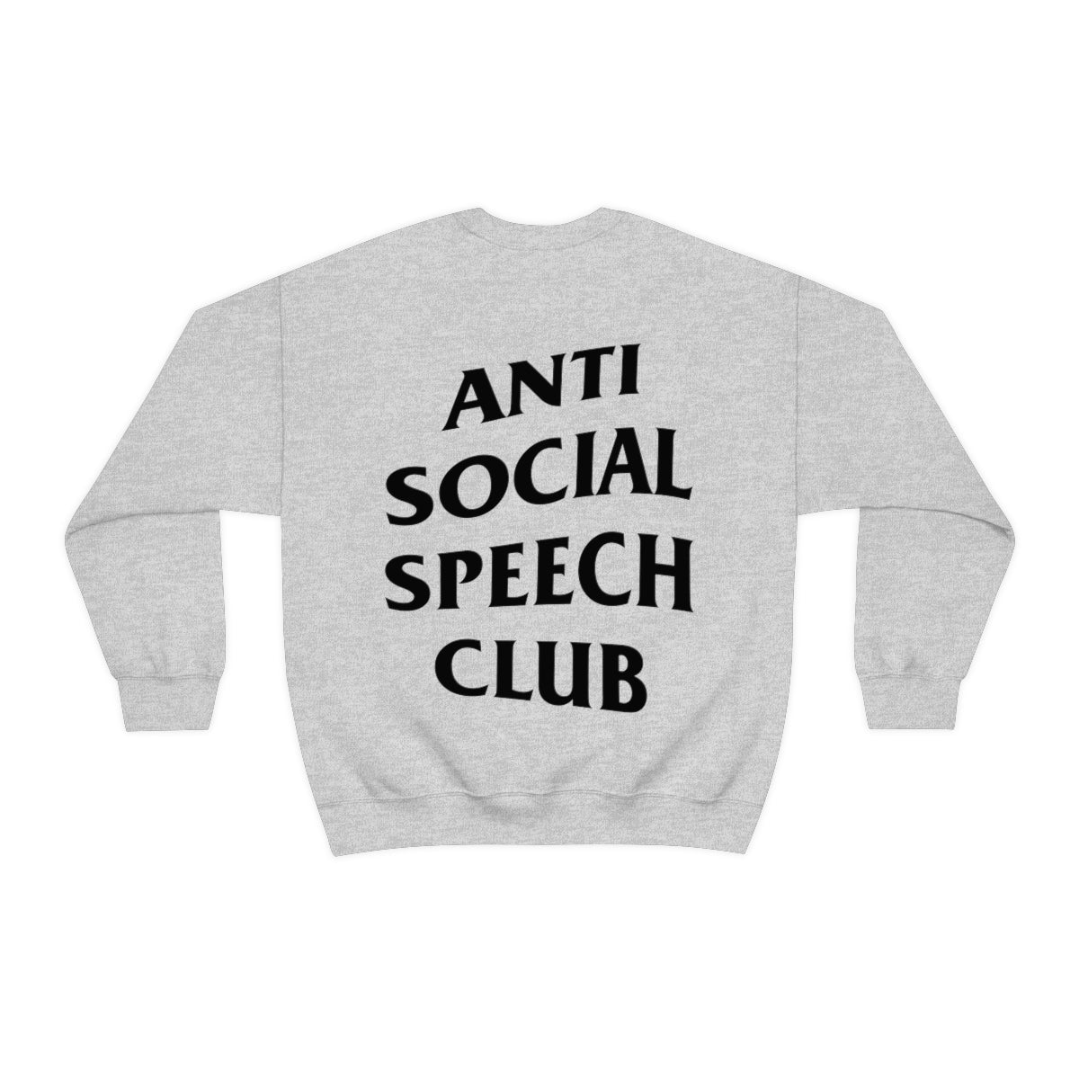 Antisocial Speech Club Crewneck Sweatshirt | Front and Back Print