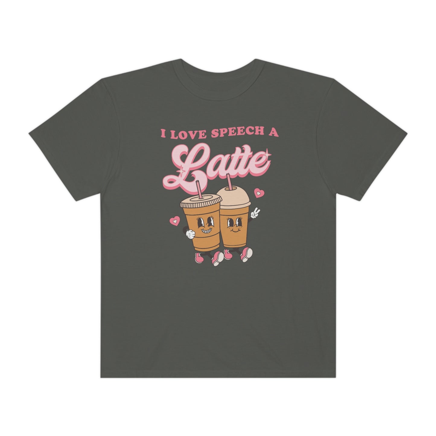 I Love Speech a Latte Comfort Colors T-Shirt