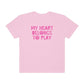 My Heart Belongs to Play Tonal Comfort Colors T-Shirt