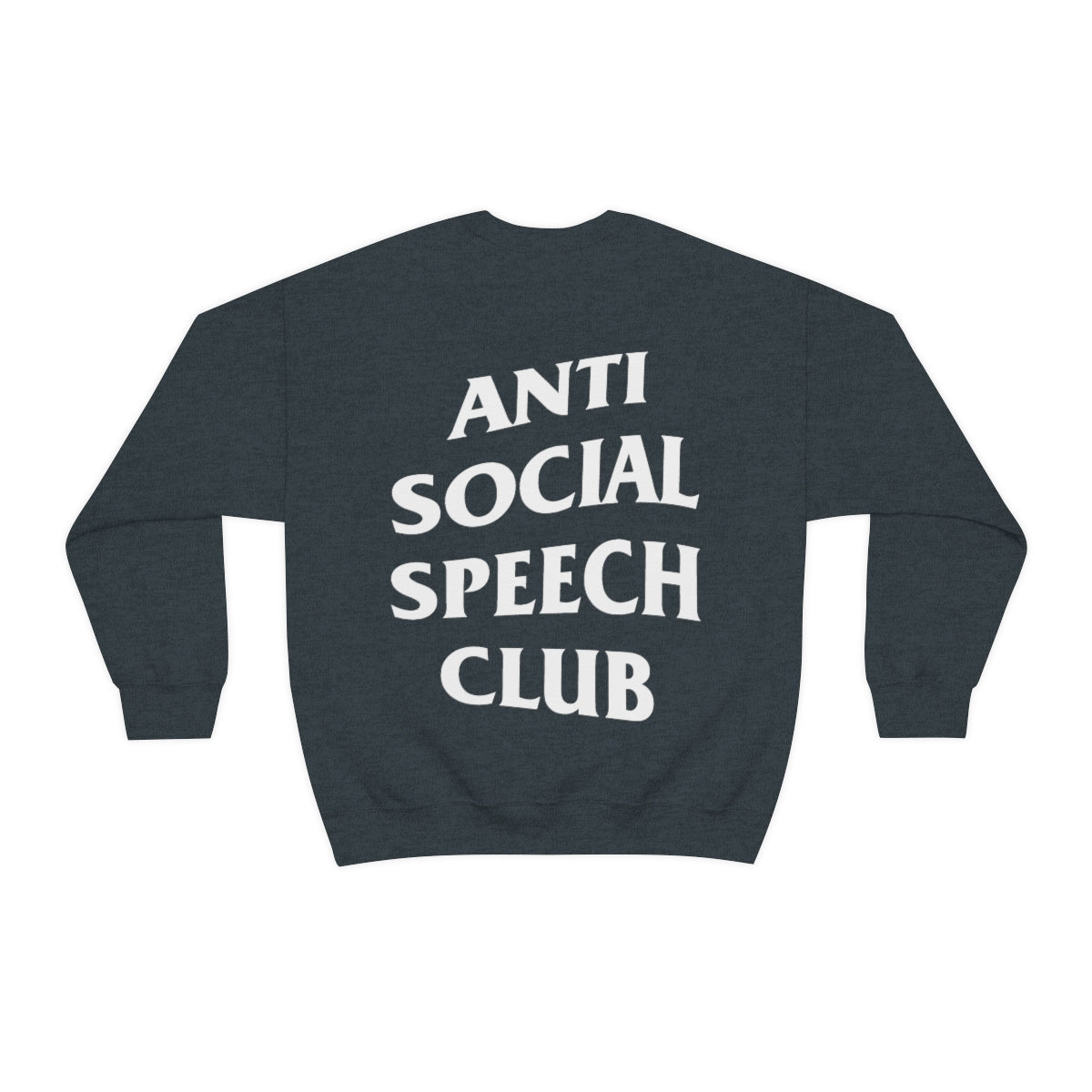 Antisocial Speech Club Crewneck Sweatshirt | Front and Back Print