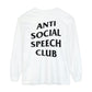 Antisocial Speech Club Long Sleeve Comfort Colors T-Shirt