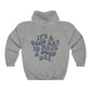 It's a Good Day to Have a Good Day Hoodie