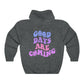 Good Days Are Coming Hoodie