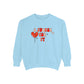 A Sucker For PT Comfort Colors Sweatshirt