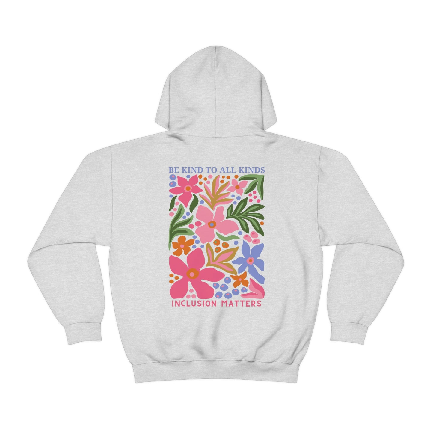 Be Kind to All Kinds Hoodie | Front and Back Print