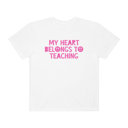 My Heart Belongs to Teaching Tonal Comfort Colors T-Shirt
