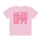 All You Need Is PT Comfort Colors T-Shirt