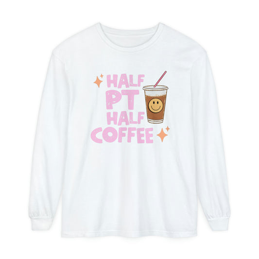 Half PT Half Coffee Long Sleeve Comfort Colors T-Shirt