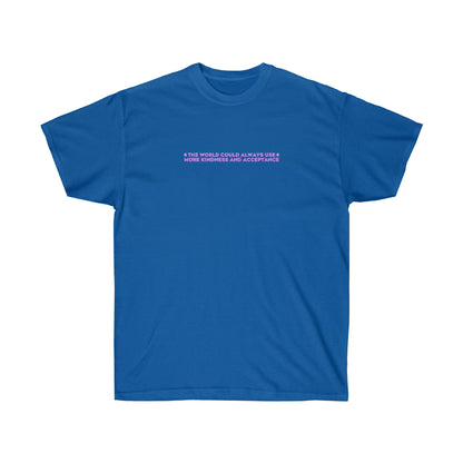 Kindness and Acceptance Ultra Cotton T-Shirt | Front and Back Print