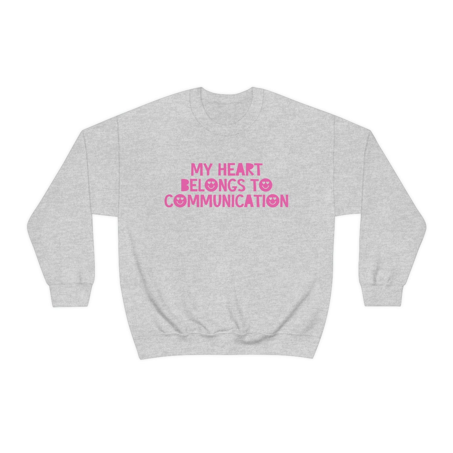 My Heart Belongs to Communication Crewneck Sweatshirt