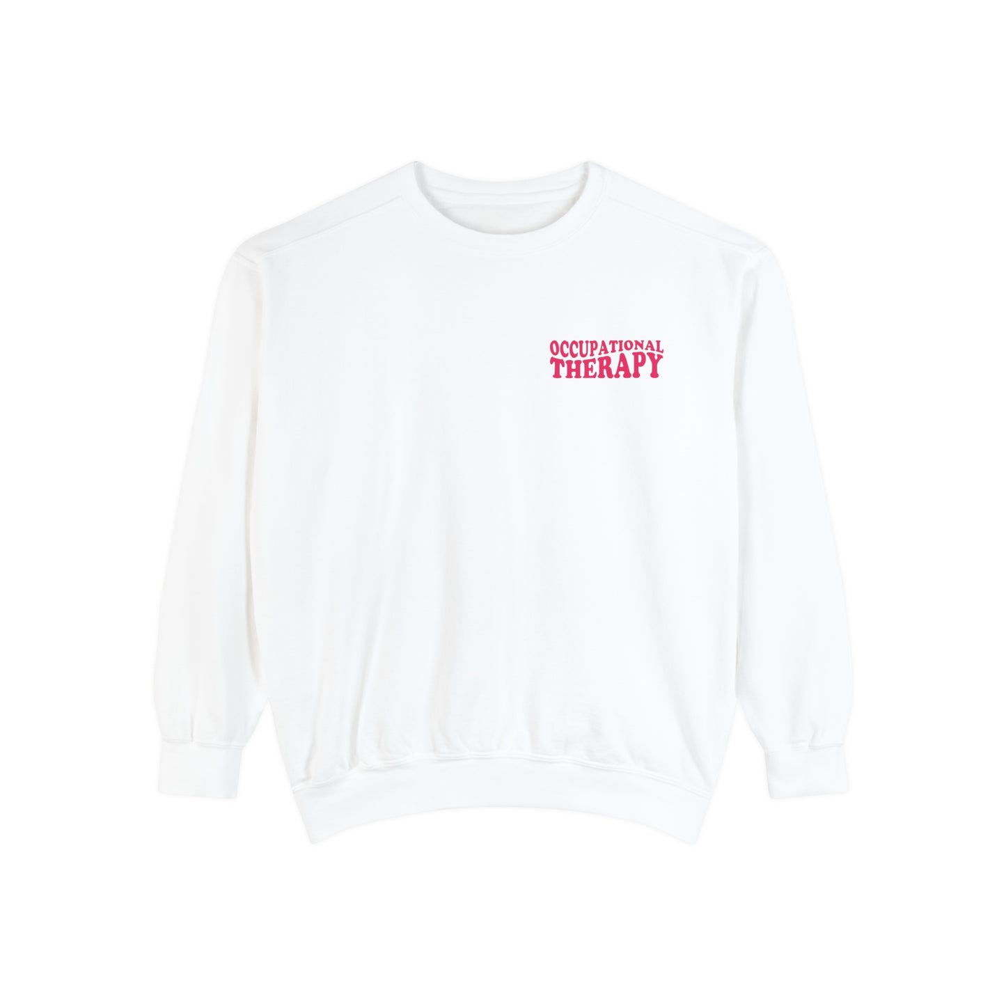 All You Need Is OT Comfort Colors Sweatshirt