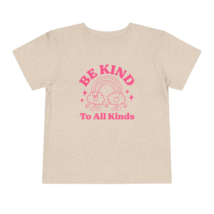 Be Kind to All Kinds Toddler T-Shirt