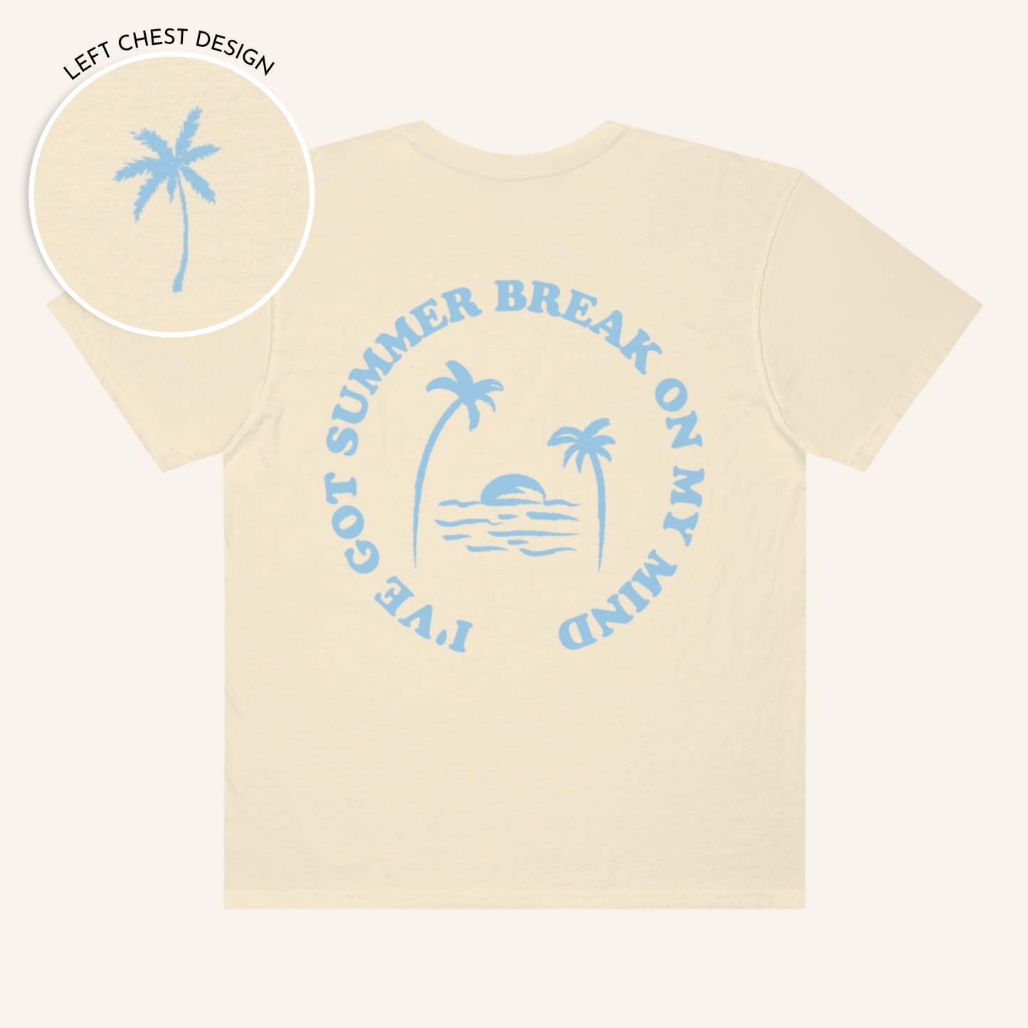 Summer Break Comfort Colors T-shirt | Front and Back Print