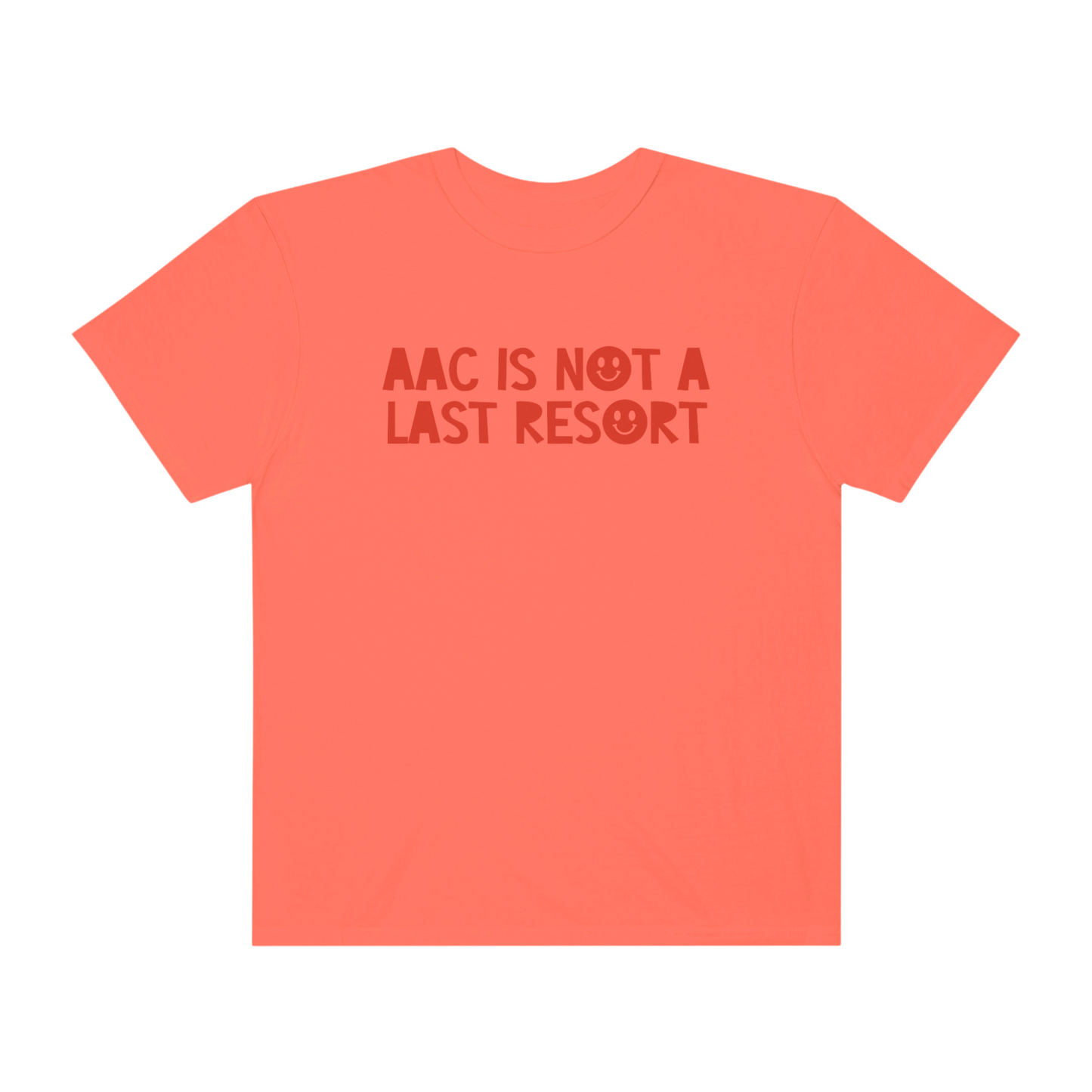 AAC Is Not a Last Resort Tonal Comfort Colors T-Shirt