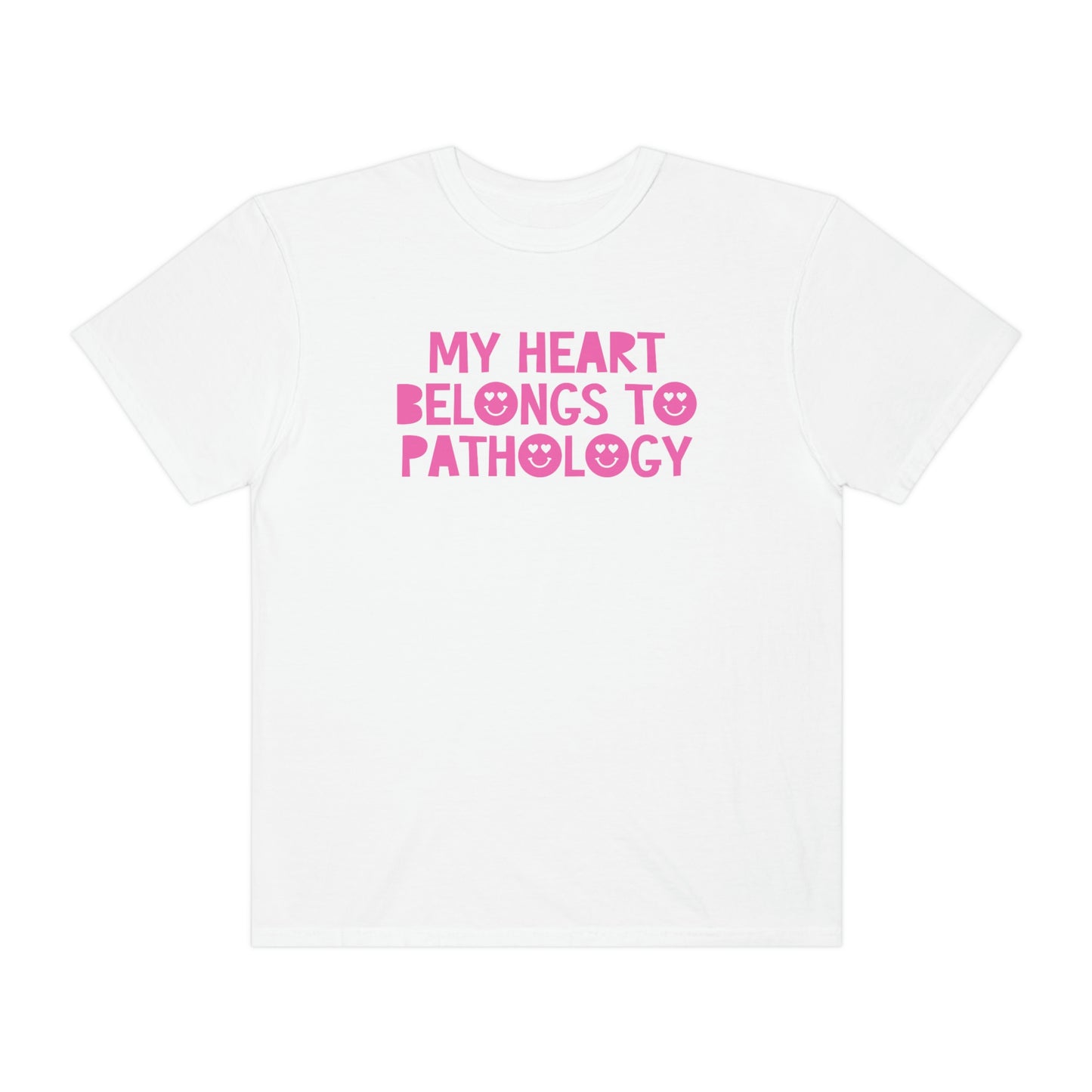 My Heart Belongs to Pathology Tonal Comfort Colors T-Shirt