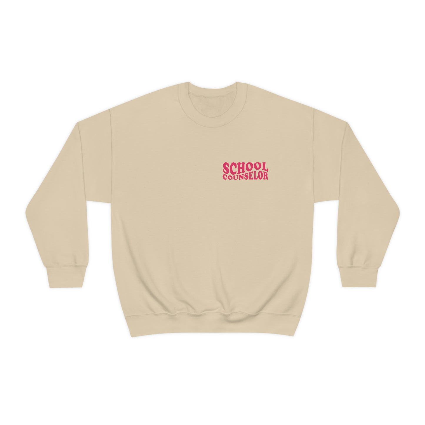 All You Need Is School Counseling Crewneck Sweatshirt | Front and Back Print