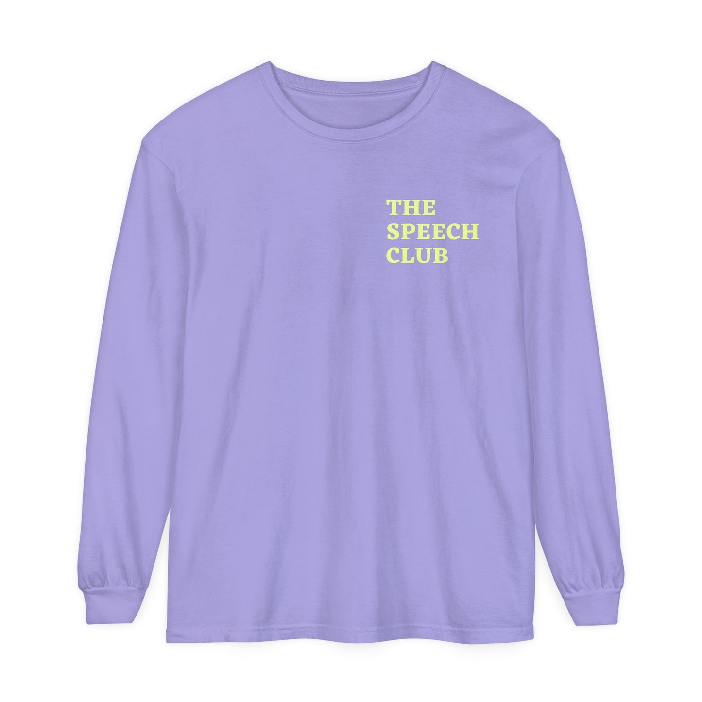 The Speech Club Long Sleeve Comfort Colors T-Shirt