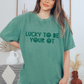 Lucky to Be Your OT Comfort Colors T-Shirt