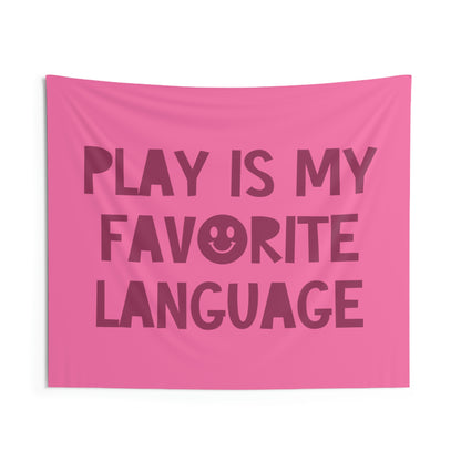 Play is My Favorite Language Wall Tapestry