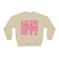 All You Need Is PT Crewneck Sweatshirt | Front and Back Print