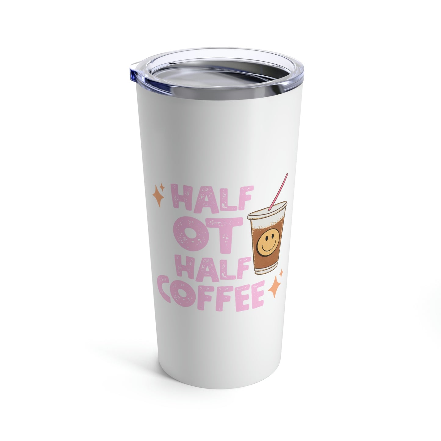 Half OT Half Coffee 20oz Tumbler
