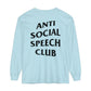 Antisocial Speech Club Long Sleeve Comfort Colors T-Shirt