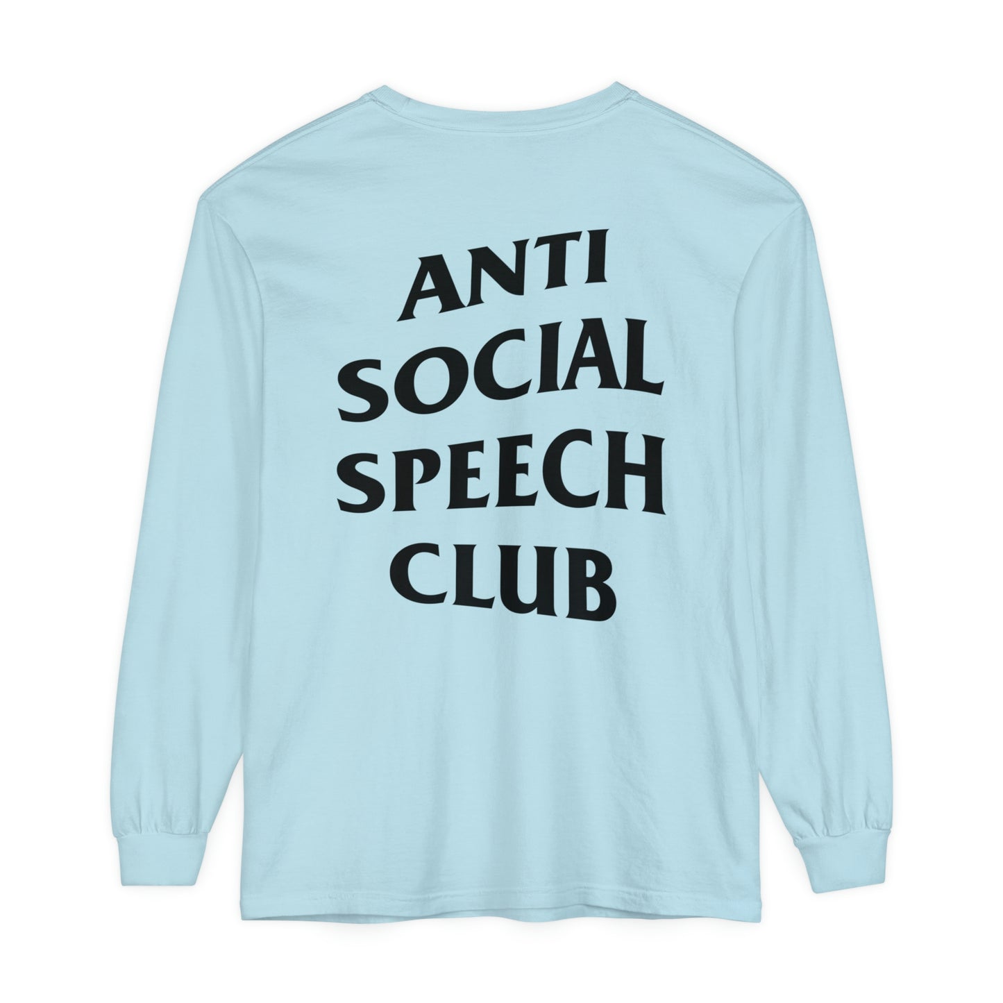 Antisocial Speech Club Long Sleeve Comfort Colors T-Shirt