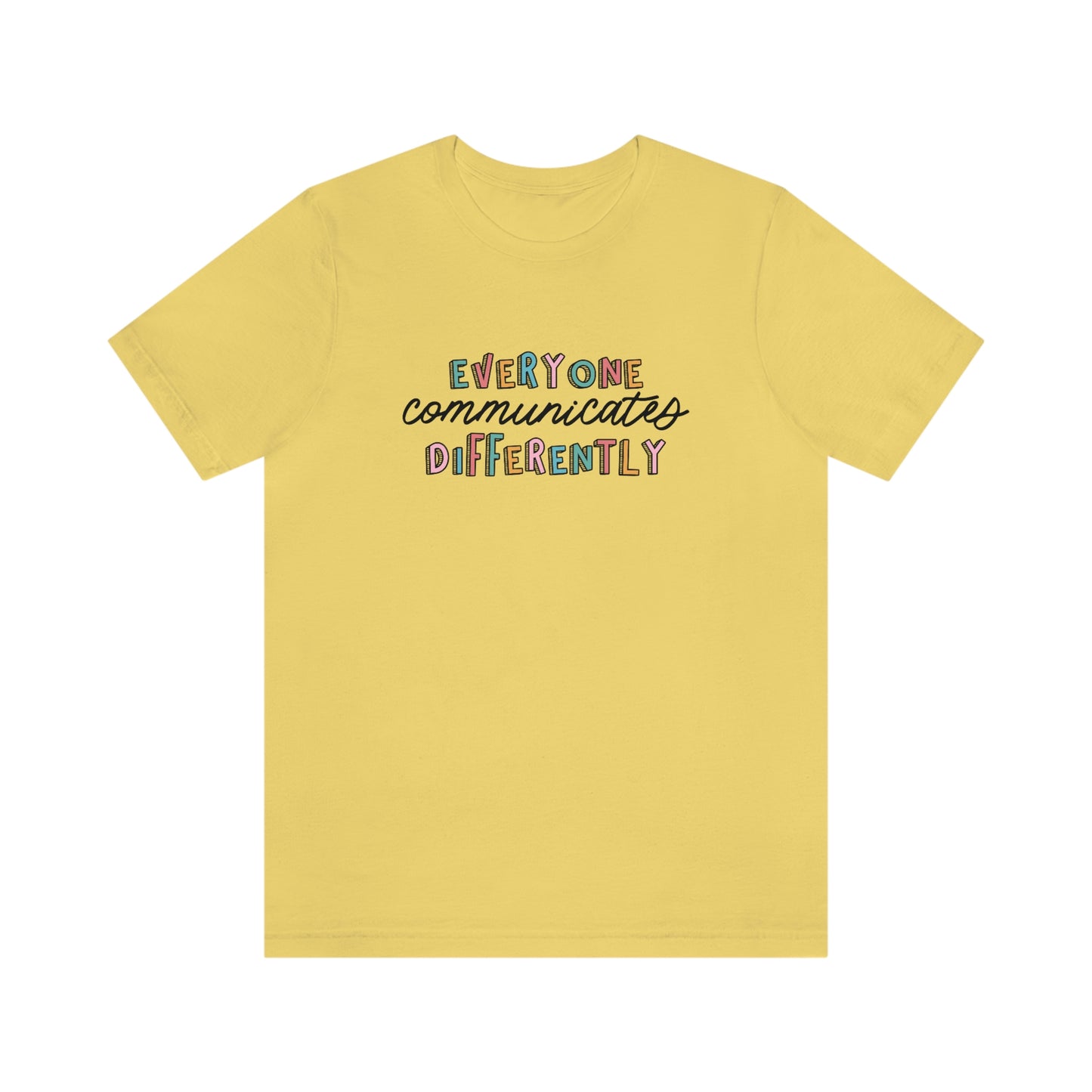 Everyone Communicates Differently Jersey T-Shirt