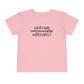 Everyone Communicates Differently Toddler T-Shirt