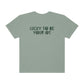 Lucky to Be Your OT Comfort Colors T-Shirt