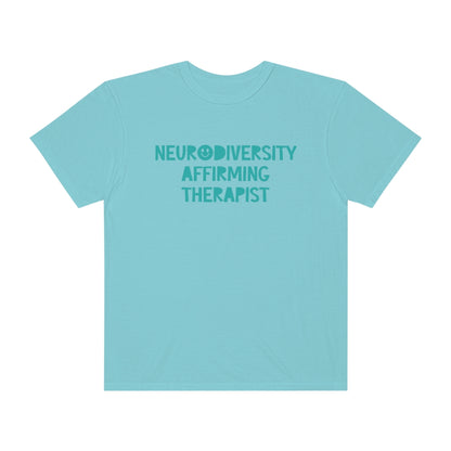 Neurodiversity Affirming Therapist Tonal Comfort Colors T-Shirt