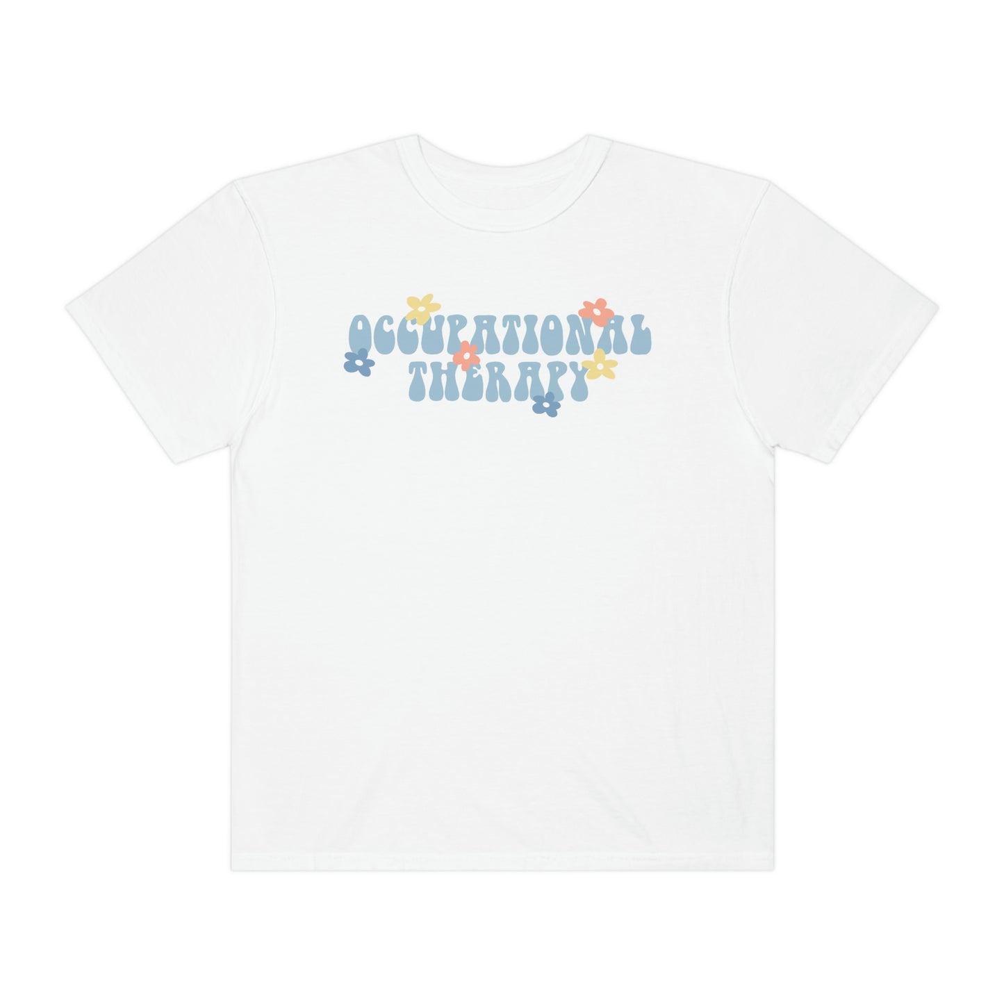 Occupational Therapy Retro Flower Comfort Colors T-Shirt