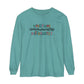 Everyone Communicates Differently Long Sleeve Comfort Colors T-Shirt