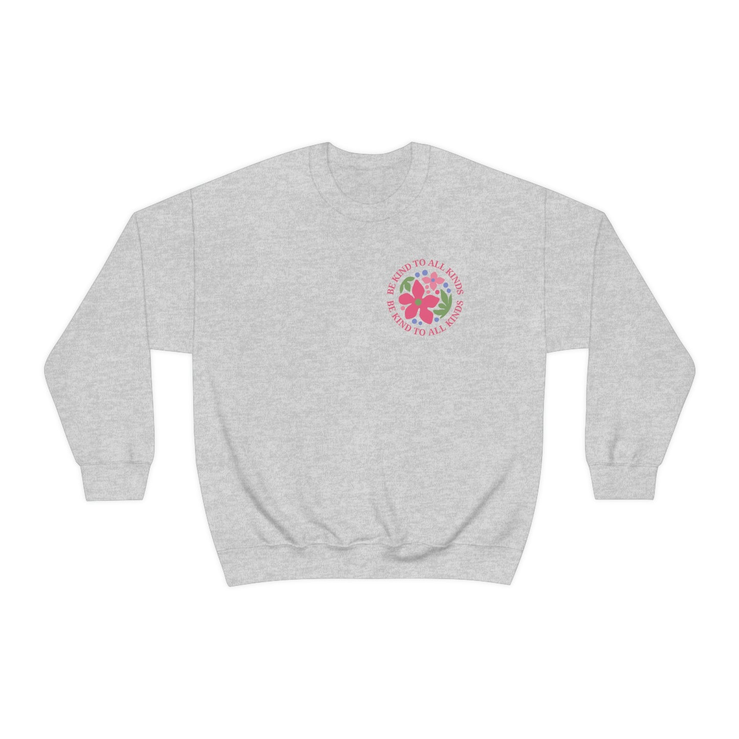 Be Kind to All Kinds Crewneck Sweatshirt | Front and Back Print