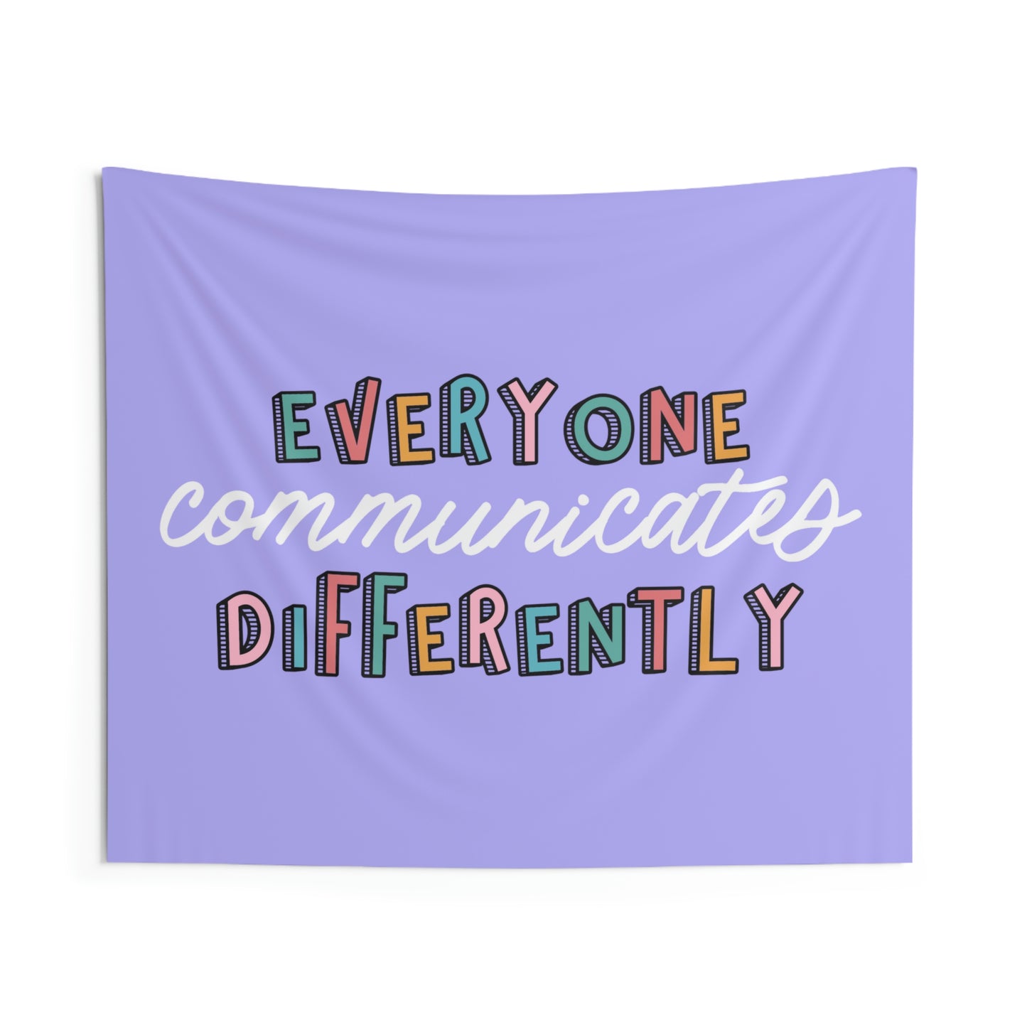 Everyone Communicates Differently Wall Tapestry