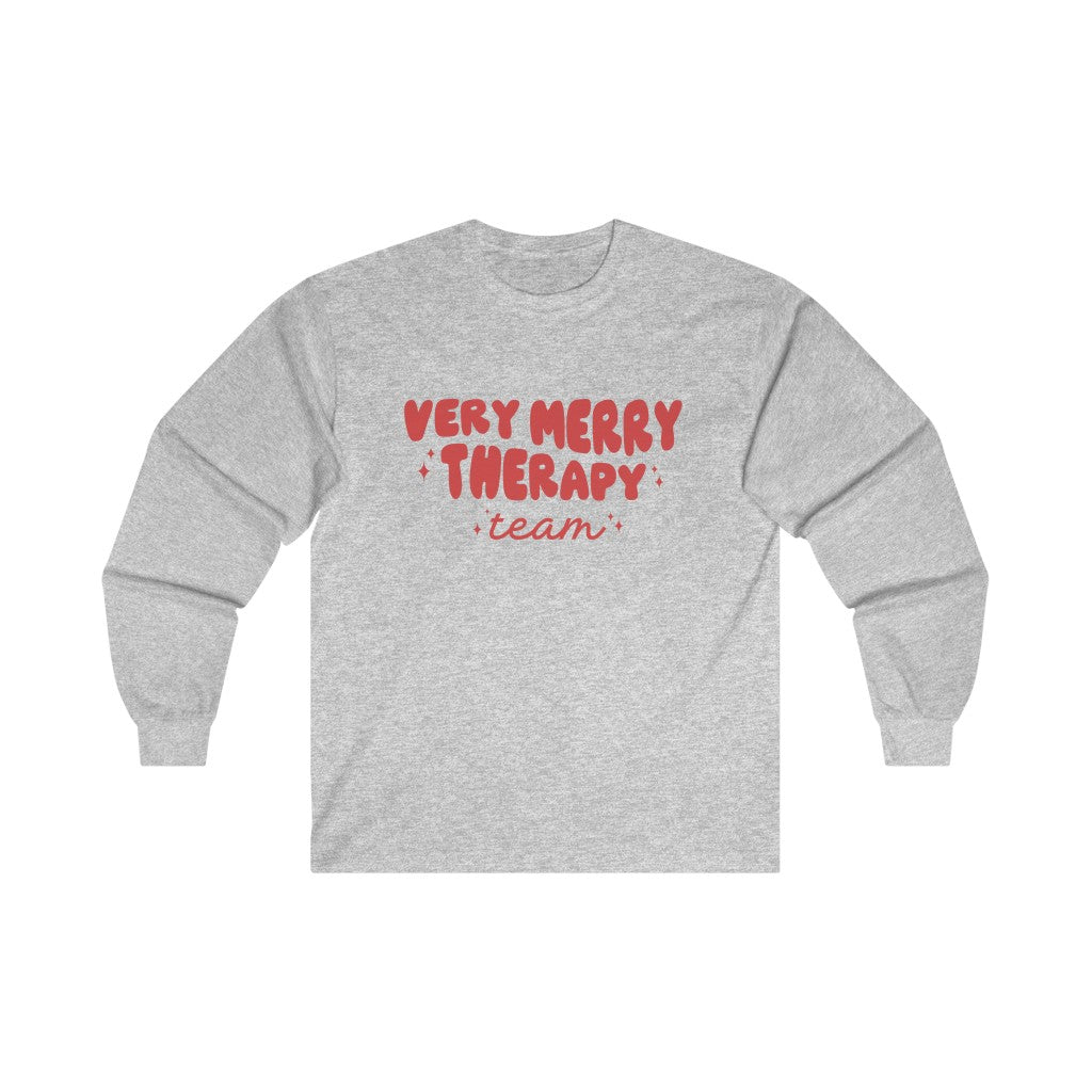 Very Merry Therapy Team Long Sleeve T-Shirt