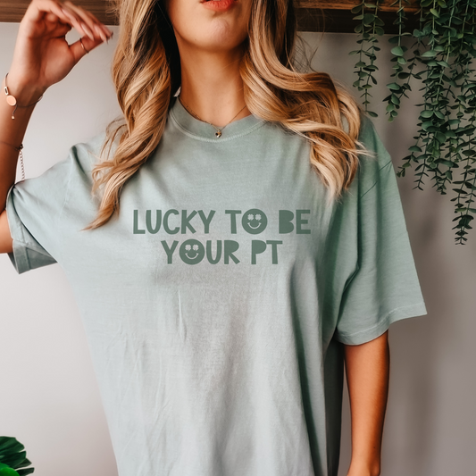 Lucky to Be Your PT Comfort Colors T-Shirt