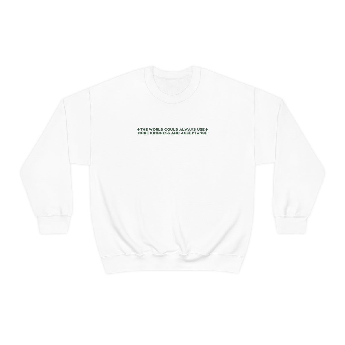 Kindness and Acceptance Crewneck Sweatshirt | Front and Back Print