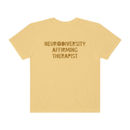 Neurodiversity Affirming Therapist Tonal Comfort Colors T-Shirt
