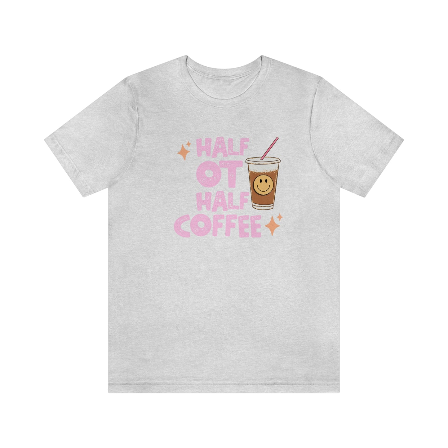 Half OT Half Coffee Jersey T-Shirt