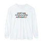 Everyone Communicates Differently Long Sleeve Comfort Colors T-Shirt