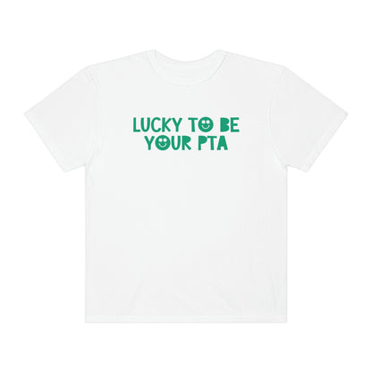 Lucky to Be Your PTA Comfort Colors T-Shirt