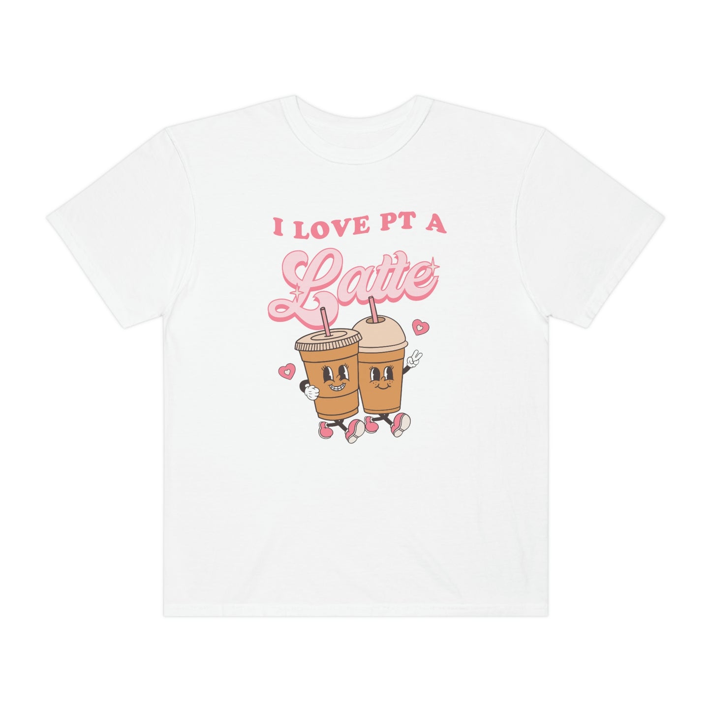 I Love PT a Latte Comfort Colors T-Shirt